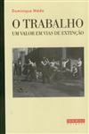 Trabalho Um Valor Em Vias De Extincao, O