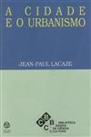 Cidade E O Urbanismo, A