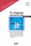 Vinganca Serve-se Fria, A