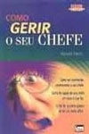 Como Gerir O Seu Chefe