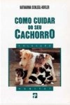 Como Cuidar Do Seu Cachorro