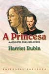 Princesa Maquiavel Para Mulheres, A