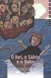 Rei O Sabio E O Bobo, O