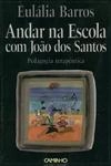 Andar Na Escola Com Joao Dos Santos
