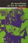 Do Marcelismo Ao Fim Do Imperio