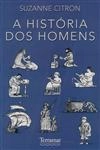 Historia Dos Homens, A