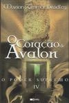 Poder Supremo, O Vol4 - O Coracao De Avalon