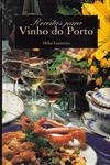 Recipes To Accompany Port Wine