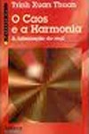 Caos E A Harmonia, O