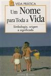 Nome Para Toda A Vida, Um
