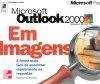 Microsoft Outlook 2000 Em Imagens