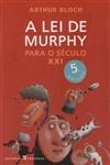 Lei De Murphy Para O Seculo Xxi, A
