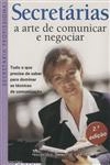 Secretarias A Arte De Comunicar E Negociar