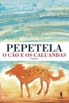 Cao E Os Caluandas, O