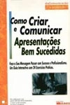 Como Criar E Comunicar Apresentacoes Bem Sucedidas