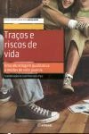 Tracos E Riscos De Vida