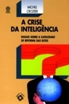 Crise Da Inteligencia, A