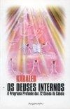 Deuses Internos, Os