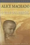 Vale Dos Herois, O