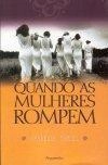 Quando As Mulheres Rompem