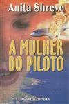Mulher Do Piloto, A