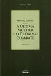 Ultima Mulher E O Proximo Combate, A