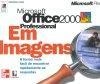 Microsoft Office 2000 Professional Em Imagens