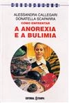 Como Enfrentar A Anorexia E A Bulimia