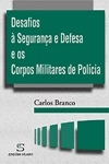 Desafios A Seguranca E Defesa E Os Corpos Militares De Policia