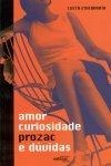 Amor Curiosidade Prozac E Duvidas