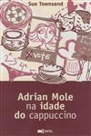 Adrian Mole Na Idade Do Cappuccino