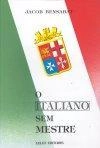 Italiano Sem Mestre, O