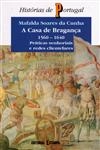 Casa De Braganca 1560 - 1640, A