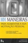 101 Maneiras Para Aumentar A Sua Motivacao Pessoal