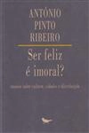 Ser Feliz E Imoral