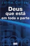 Deus Que Esta Em Toda A Parte