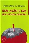 Nem Adao E Eva Nem Pecado Original