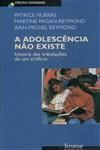Adolescencia Nao Existe, A