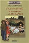 Amor Contado Aos Jovens E Aos Outros, O