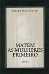 Matem As Mulheres Primeiro