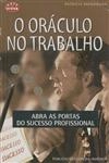 Oraculo No Trabalho, O