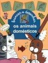 Animais Domesticos, Os