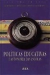 Politicas Educativas E Autonomia Das Escolas