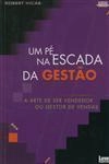 Pe Na Escada Da Gestao, Um