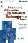 Programming Collaborative Web Applications With Microsoft Exchange 2000 Server