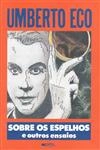 Sobre Os Espelhos E Outros Ensaios