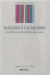 Eleicoes E Caciquismo No Portugal Oitocentista 1868-1890