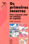 Primeiros Socorros, Os