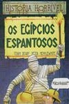 Egipcios Espantosos, Os