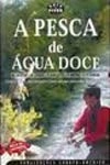 Pesca De Agua Doce, A